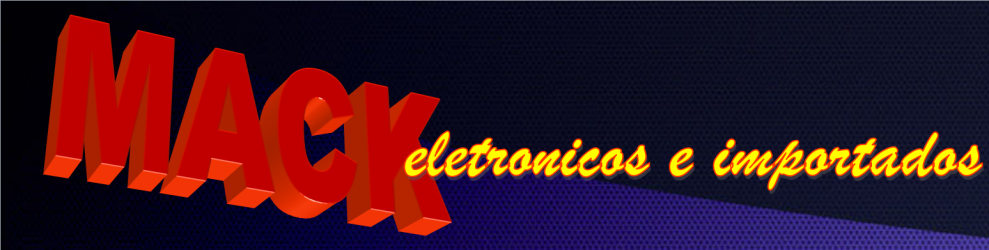 MACK eletronicos e importados